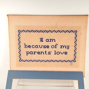 Vintage 1983 Cross Stitch "I Am Because Of My Parents Love" Complete Matted